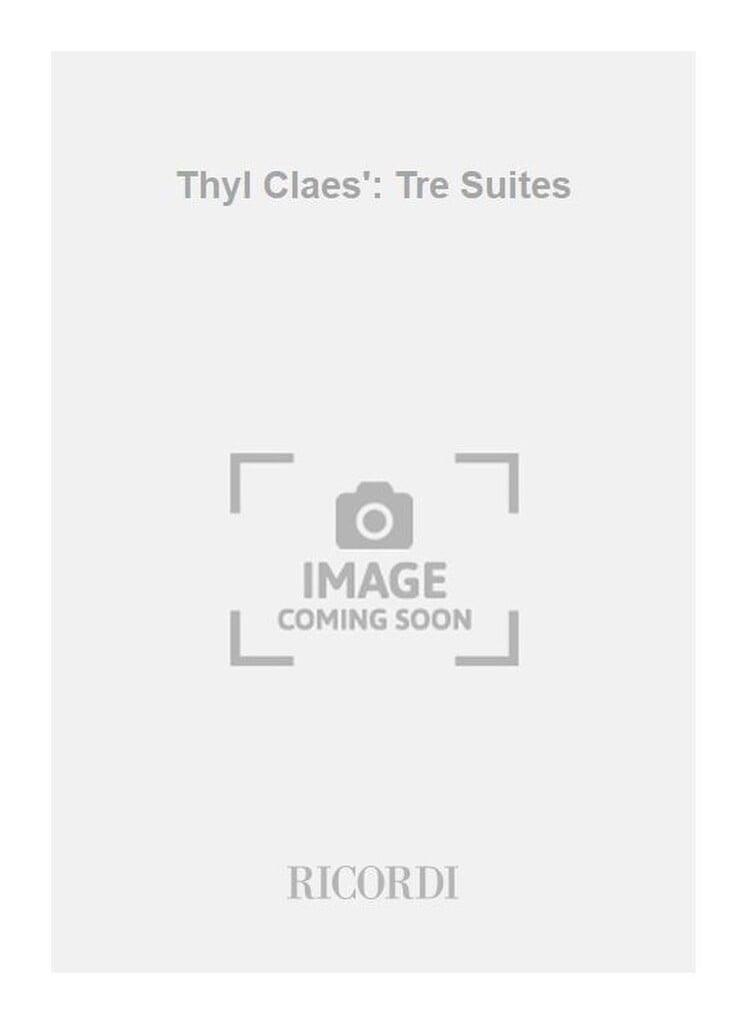 Thyl Claes': Tre Suites
